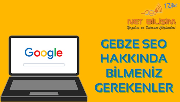 Gebze SEO Hakkında Bilmeniz Gerekenler